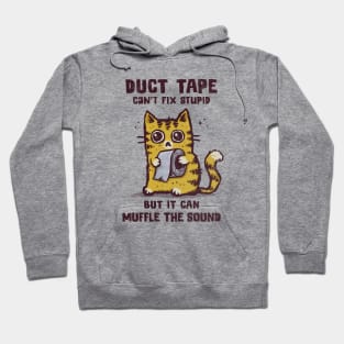 Duct Tape Can Muffle the Sound Hoodie